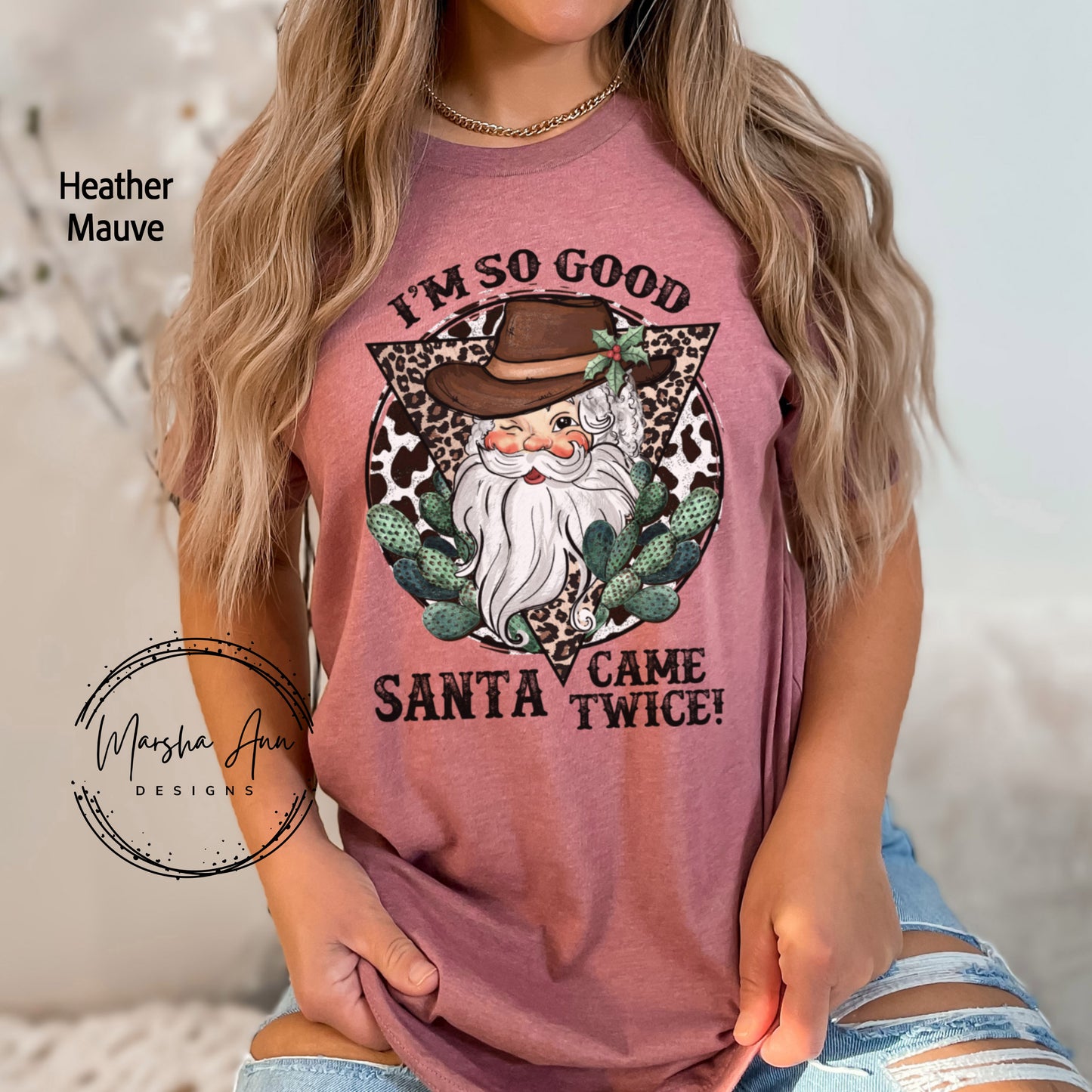 I'm So Good Santa Came Twice Western Christmas Shirt