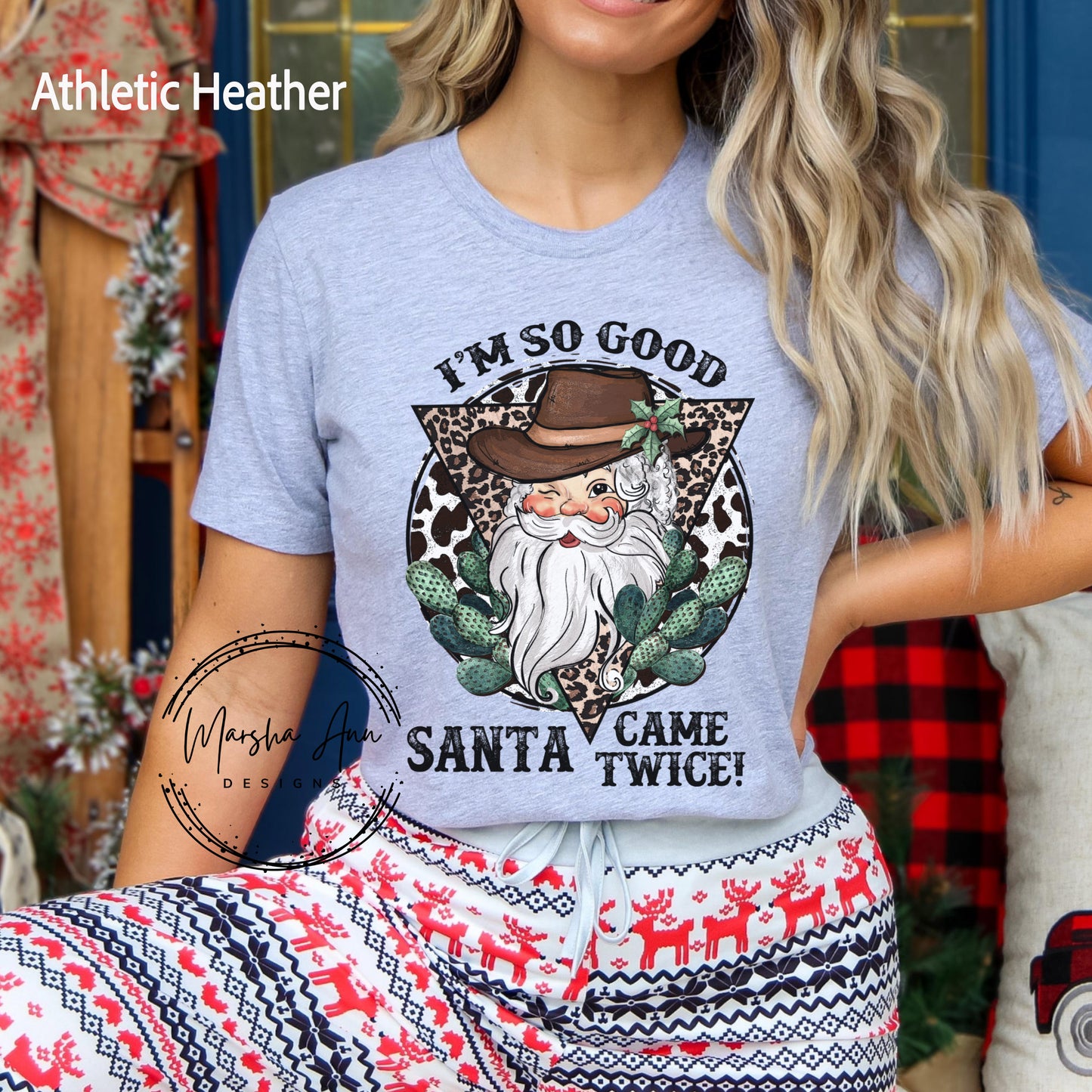 I'm So Good Santa Came Twice Western Christmas Shirt