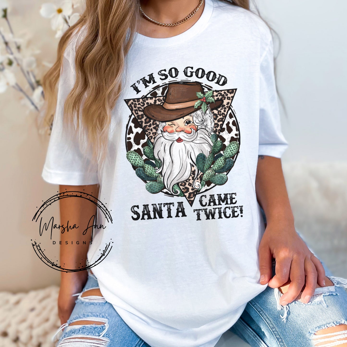 I'm So Good Santa Came Twice Western Christmas Shirt