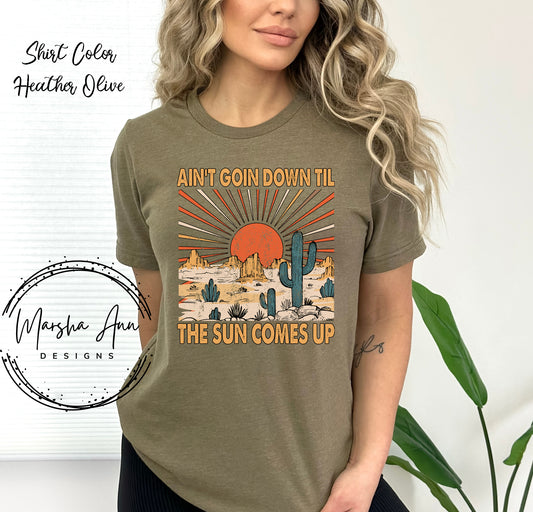 Western ain't goin down til the sun comes up T-Shirt