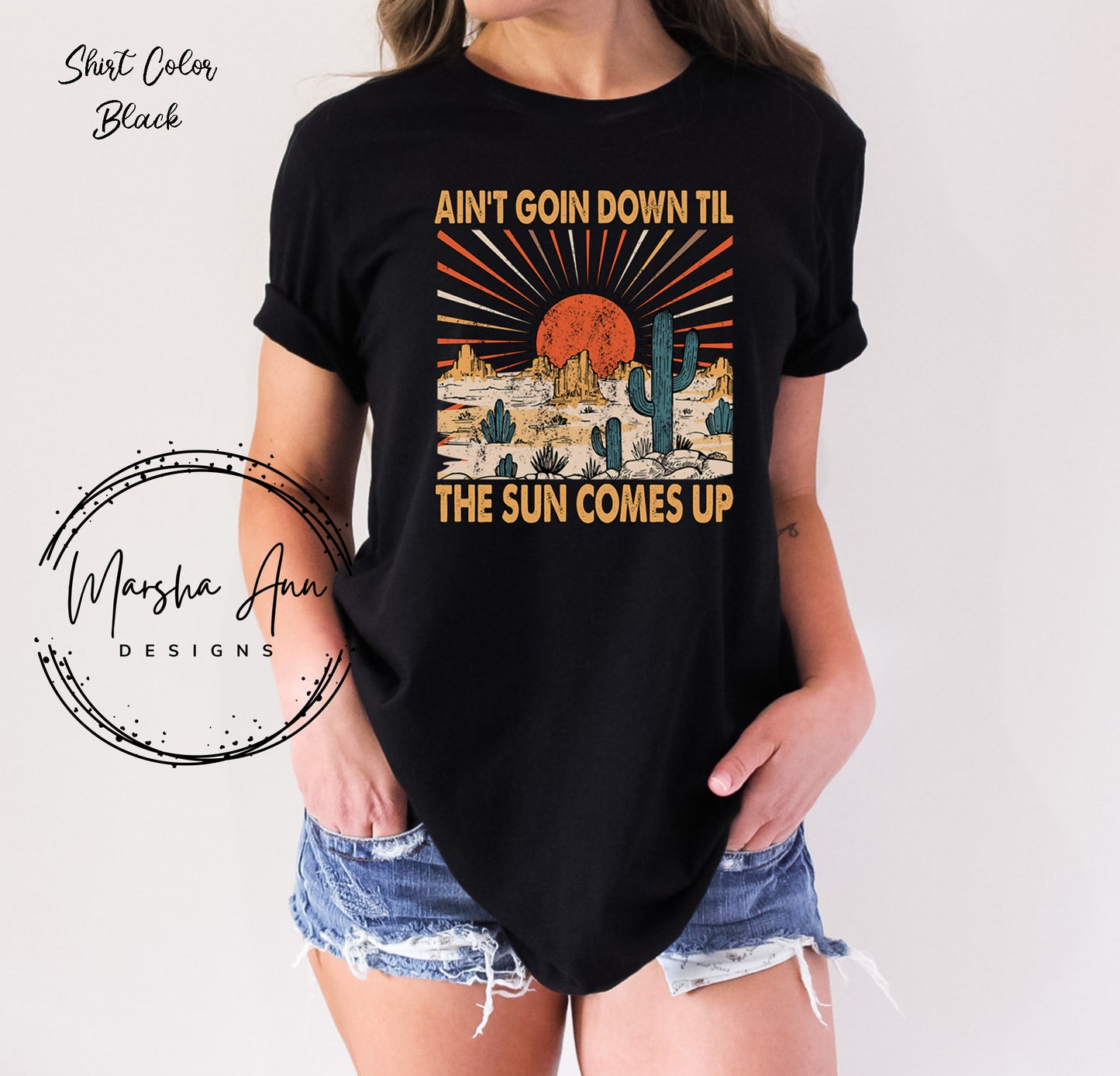 Western ain't goin down til the sun comes up T-Shirt