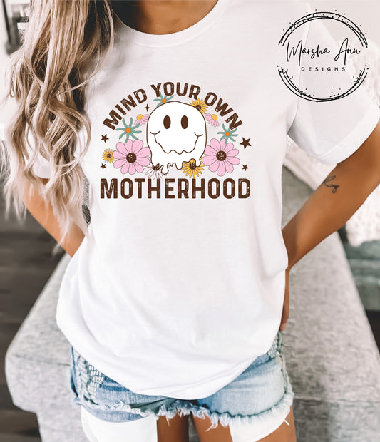 Mind Your Own Motherhood Shirt