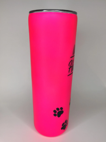 Hot Pink - My kids have paws tumbler - Matte finish 20 oz